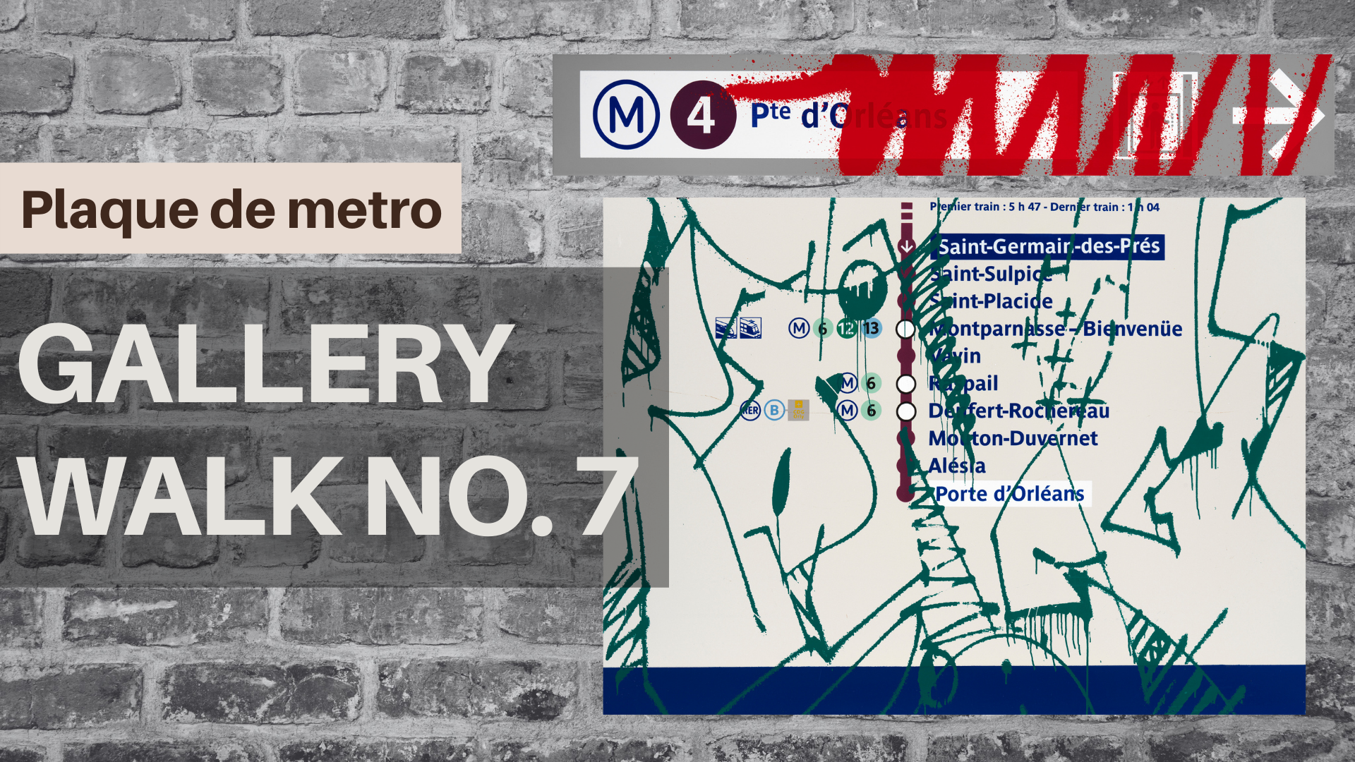 Gallery Walk No.7: PLAQUE DE METRO