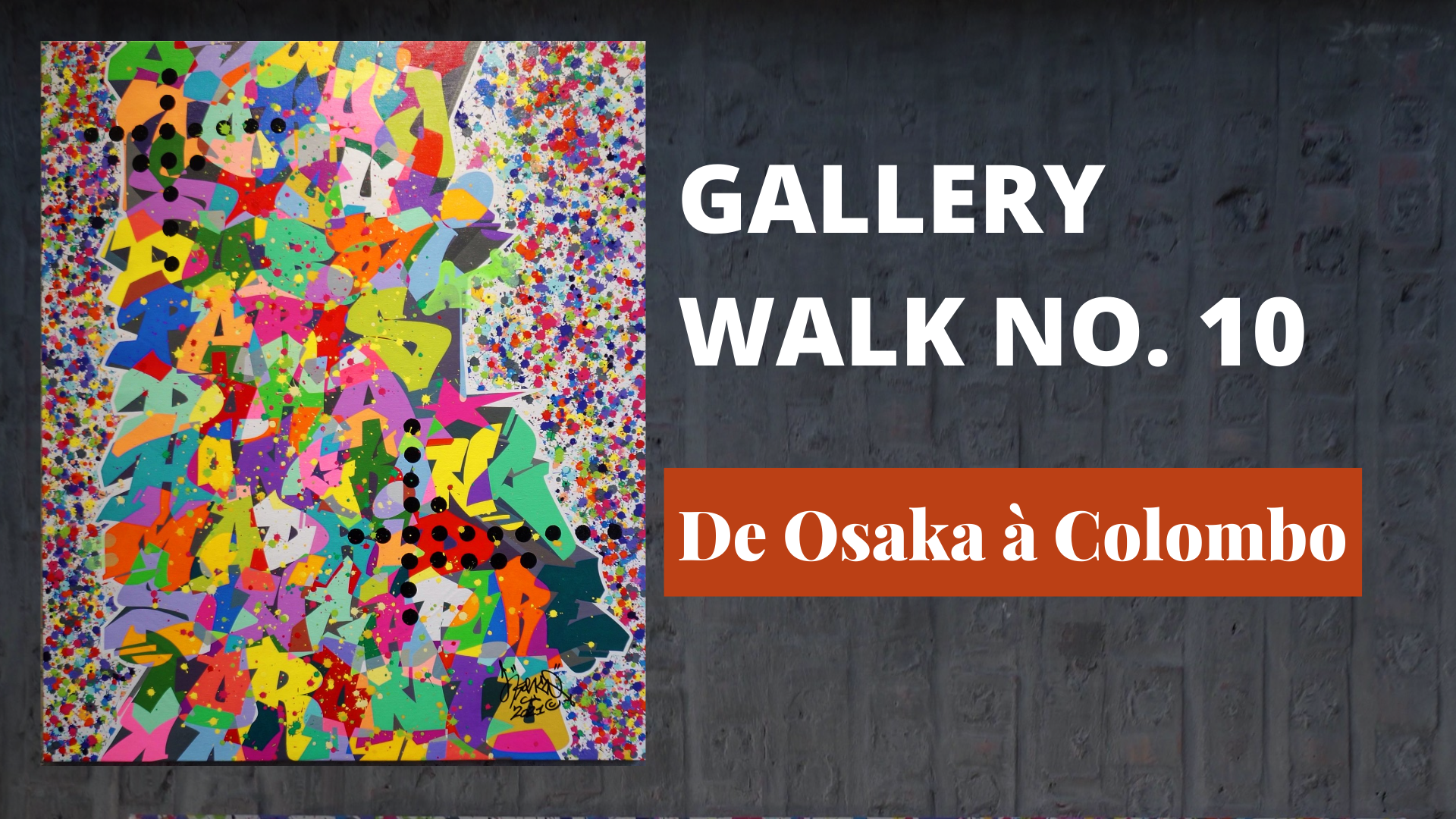 Gallery Walk No.10: DE OSAKA À COLOMBO